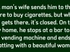 A man’s wife sends him to the store to buy cigarettes